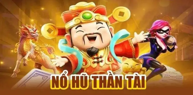 Chiến Lược Chơi Nổ Hũ Thần Tài Hiệu Quả